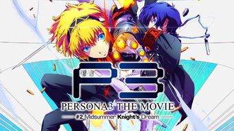 Persona 3 the Movie 2 Midsummer Knights Dream