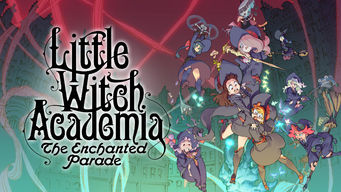 Little Witch Academic The Enchanted Parade